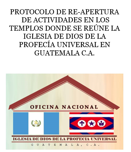 Iglesia de Dios de la Profecia Universal – Oficina Nacional de la Iglesia  de Dios de la Profecía Universal en Guatemala, .
